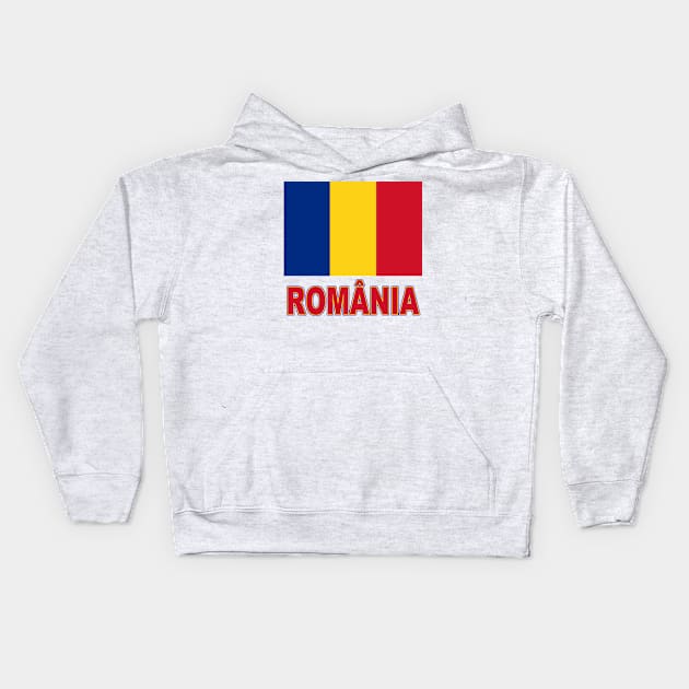 The Pride of Romania - Romanian Flag and Language Kids Hoodie by Naves